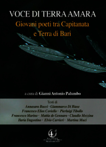 Voce di terra amara. Giovani poeti tra Capitanata e Terra di Bari