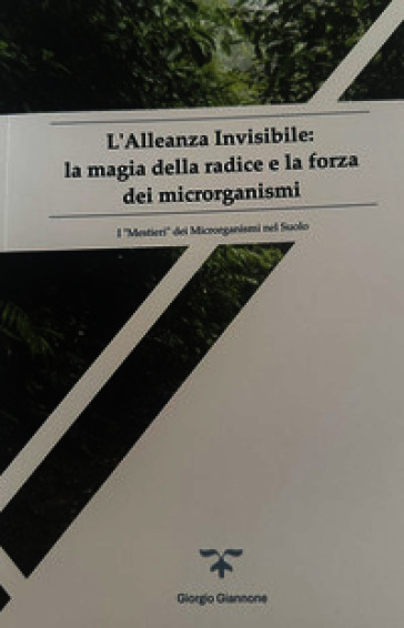 L'alleanza invisibile: la magia delle radici e la forza dei microrganismi