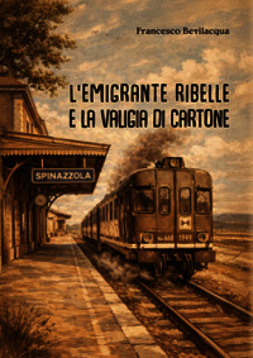 L'emigrante ribelle e la valigia di cartone