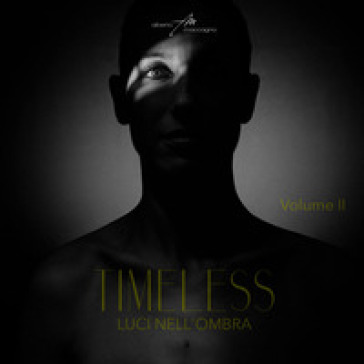 Timeless. Luci nell'ombra