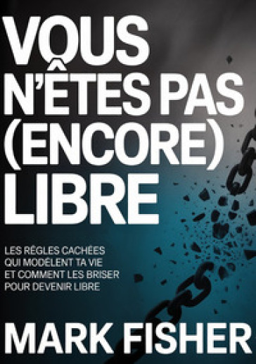 Vous n'êtes pas (encore) libre
