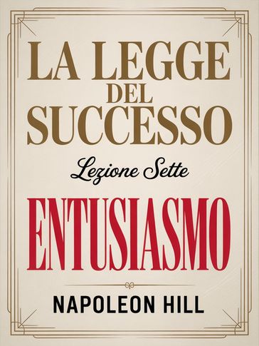 LA LEGGE DEL SUCCESSO - Lezione sette ENTUSIASMO (tradotto)