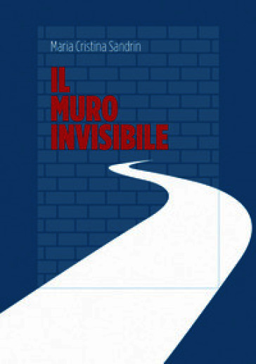 Il muro invisibile. Come la politica si trasforma dietro le quinte del consenso