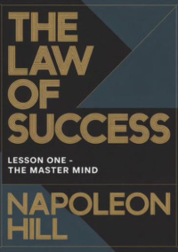 The law of success. Lesson one. The master mind