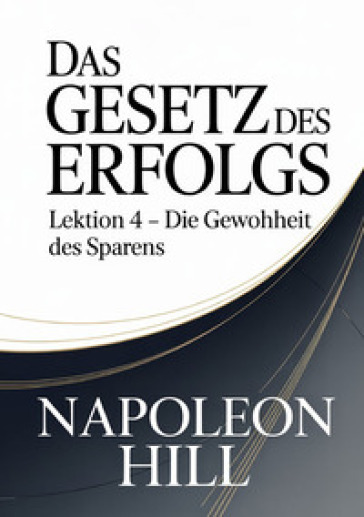 Das gesetz des erfolgs. Lektion 4. Die gewohnheit des sparens