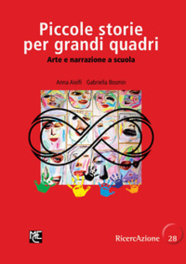 Piccole storie per grandi quadri. Arte e narrazione a scuola