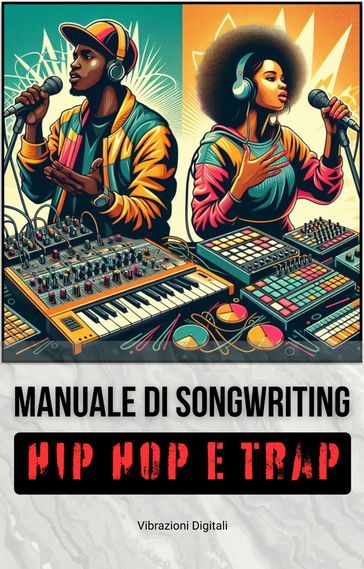 Scrivere testi per brani Hip Hop e Trap