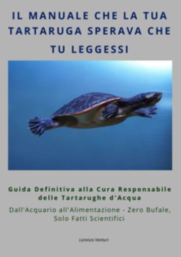 Il Manuale Che La Lua Tartaruga Sperava Che Tu Leggessi