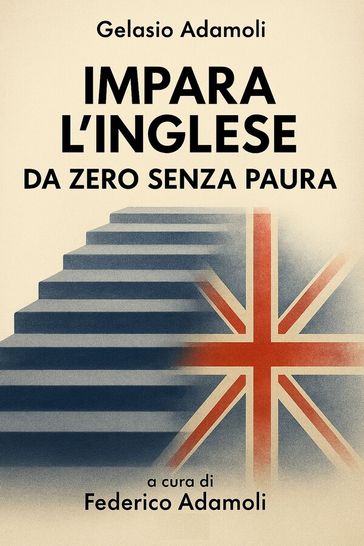 Impara l'Inglese da zero senza paura