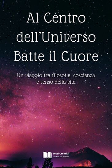 Al Centro dell'Universo Batte il Cuore