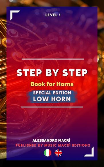 STEP by STEP Book for Horns SPECIAL EDITION Low Horn Level 1 Italian/English
