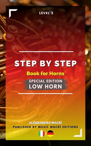STEP by STEP Book for Horns SPECIAL EDITION Low Horn Level 2 Italian/German