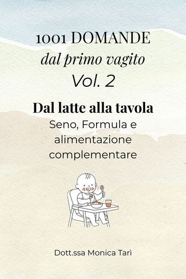1001 Domande dal primo vagito - Vol. 2 Dal latte alla tavola