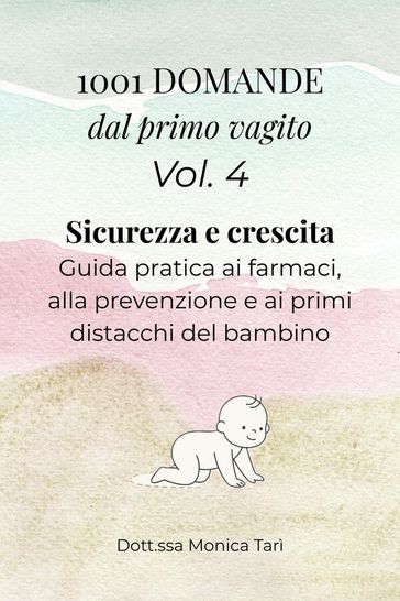 1001 Domande dal primo vagito - Vol. 4 Sicurezza e crescita