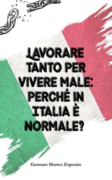 Lavorare tanto per vivere male: perché in Italia è normale?