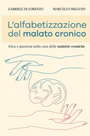 L'alfabetizzazione del malato cronico. Etica e giustizia nella cura delle malattie croniche