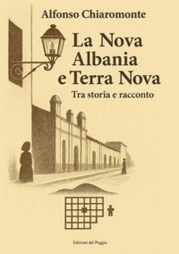 La nova Albania e Terra Nova. Tra storia e racconto