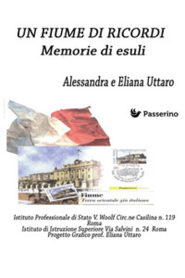 Un Fiume di ricordi. Memorie di esuli. Nuova ediz.