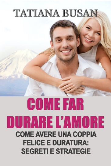 Come far durare l'amore