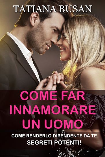 Come far innamorare un uomo