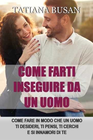 Come farti inseguire da un uomo