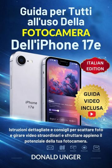Guida per tutti all'uso della fotocamera dell'iPhone 17e