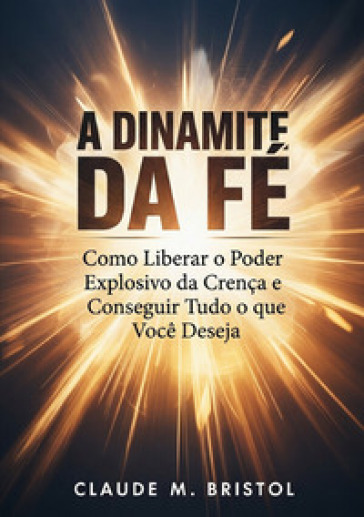 A dinamite da fé