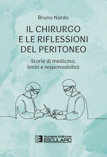Il chirurgo e le riflessioni del peritoneo