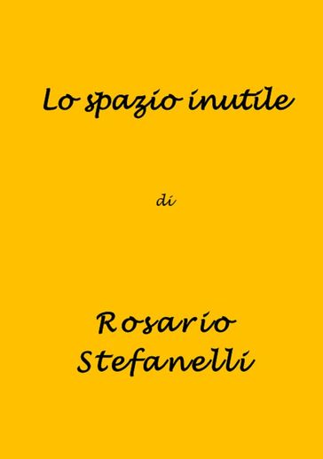 Lo Spazio Inutile