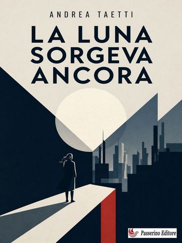 La Luna sorgeva ancora