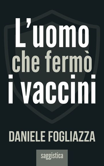 L'uomo che fermò i vaccini