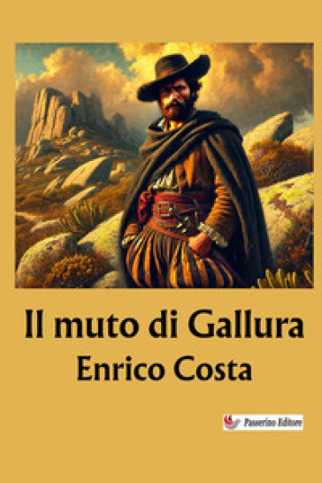 Il muto di Gallura. Nuova ediz.