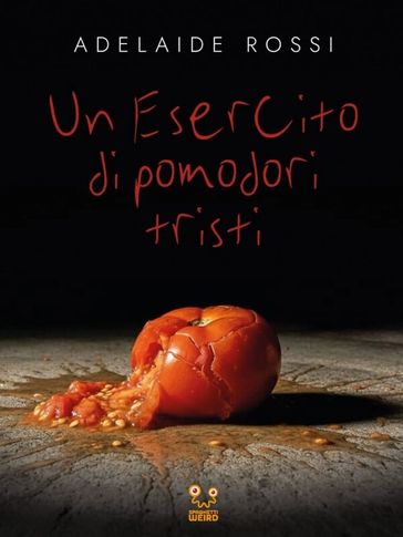 Un esercito di pomodori tristi