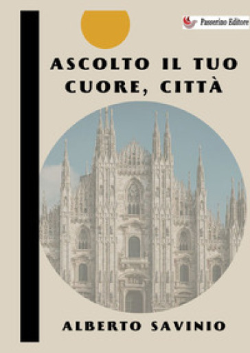 Ascolto il tuo cuore, città