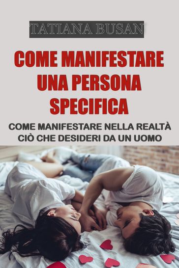 Come manifestare una persona specifica
