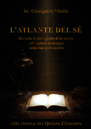 L'atlante del sé. Alla ricerca del quinto elemento