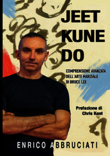 Jeet kune do. Aspetti fondamentali dell'arte marziale di Bruce Lee