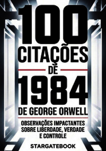 100 citações de 1984 de George Orwell