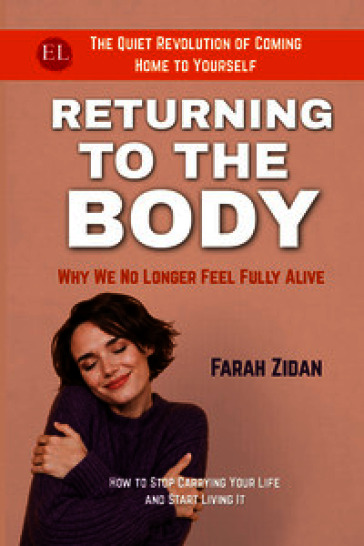 Returning to the body. Why we no longer feel fully alive. The quiet revolution of coming home to yourself