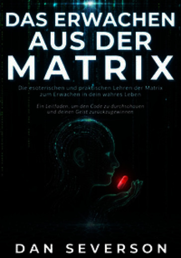 Das Erwachen aus der Matrix