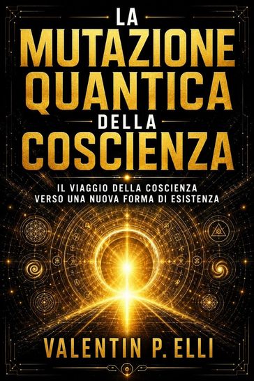 La Mutazione Quantica della Coscienza