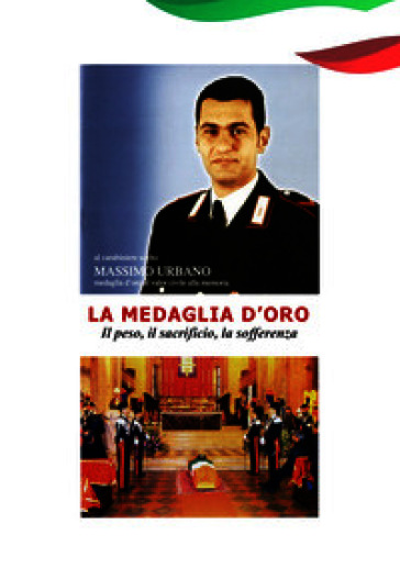 La medaglia d'oro. Il peso, il sacrificio, la sofferenza