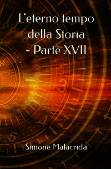 L'eterno tempo della Storia. Vol. 17