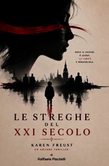 Le streghe del XXI secolo. Karen Freust