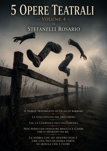 5 Opere Teatrali - Volume 4