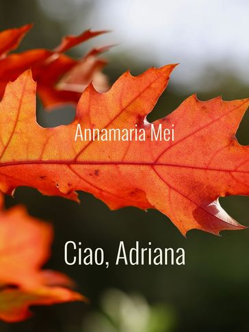 Ciao, Adriana