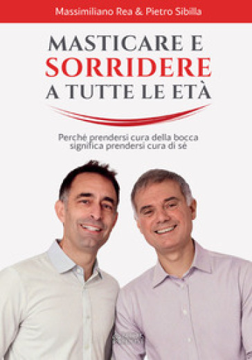 Masticare e sorridere a ogni età. Perché prendersi cura della bocca significa prendersi cura di sé