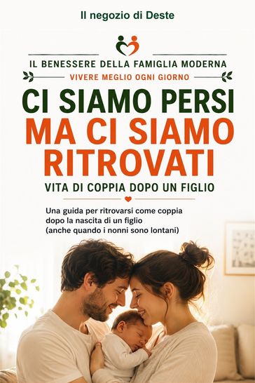 Ci siamo persi ma ci siamo ritrovati, vita di coppia dopo un figlio