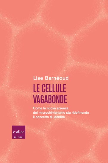 Le cellule vagabonde