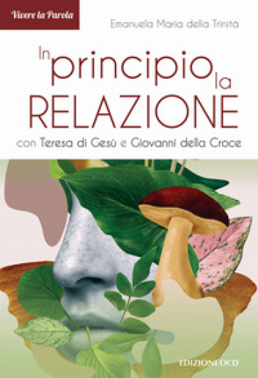 In principio... la relazione. Con Teresa di Gesù e Giovanni della Croce